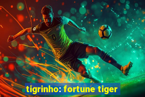 tigrinho: fortune tiger